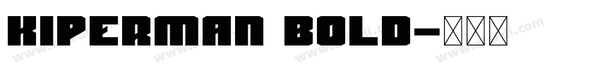 Kiperman Bold字体转换